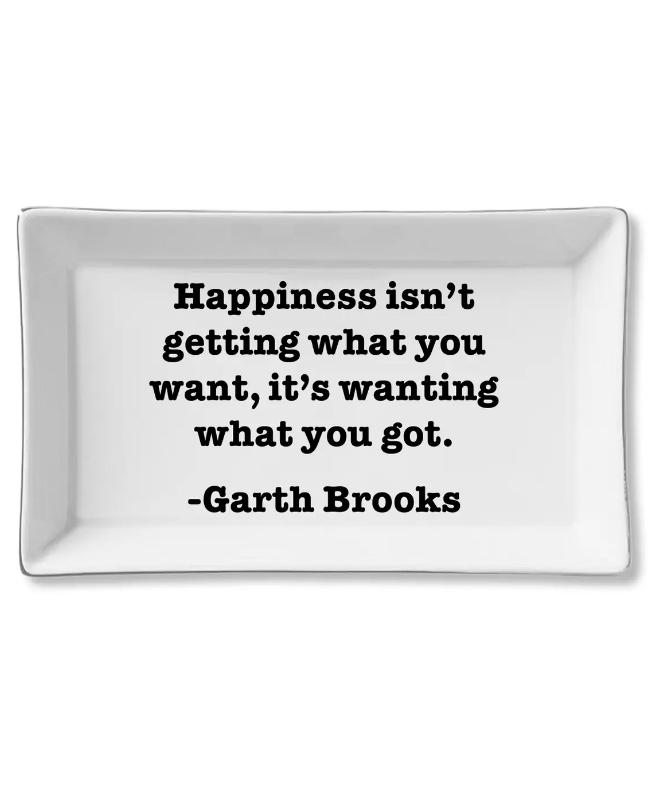 Ceramic Tray - Happiness/Garth Brooks