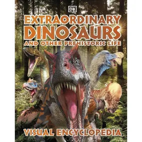 Extraordinary Dinosaurs and Other Prehistoric Life